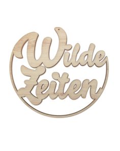 Aufhänger "Wilde Zeiten"